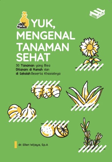 Yuk, Mengenal Tanaman Sehat