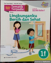 Image of Buku Teks Tematik Terpadu Tema: Lingkunganku Bersih dan Sehat 1f