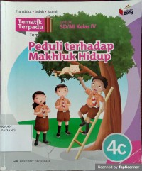 Image of Tematik Terpadu Tema: Peduli Terhadap Makhluk Hidup 4c