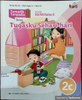 Tematik Terpadu Tema: Tugasku Sehari-hari 2c