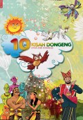 10 Kisah Dongeng untuk Anak Indonesia