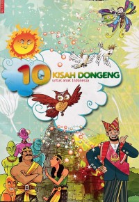 Image of 10 Kisah Dongeng untuk Anak Indonesia