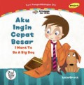 Aku Ingin Cepat Besar