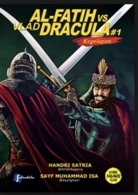 Image of Al-Fatih vs Vlad Dracula 1: Kegelapan