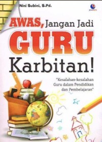 Image of Awas, Jangan Jadi Guru Karbitan!