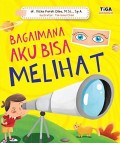 Bagaimana Aku Bisa Melihat