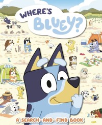 Image of Bluey: Where is Bluey?