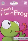 Croak I Am A Frog