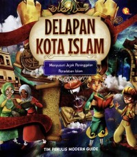 Image of Delapan Kota Islam: Menyusuri Jejak Peninggalan Peradaban Islam