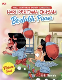Image of Hari Pertama Ikhsan Berlatih Puasa