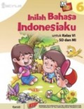 Inilah Bahasa Indonesiaku untuk Kelas VI SD