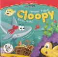 Jangan Takut, Cloopy Baik, Kok!