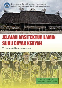 Image of Jelajah Arsitektur Lamin Dayak Kenyah | BUKU DIGITAL