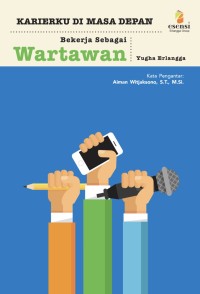 Image of Karierku di Masa Depan: Bekerja Sebagai Wartawan