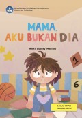 Mama Aku Bukan Dia | BUKU DIGITAL