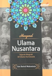 Image of Mengenal Ulama Nusantara: Sejarah Biografi 30 Ulama Karismatik