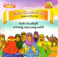 Nabi Dzulkifli Seorang Raja yang Shaleh